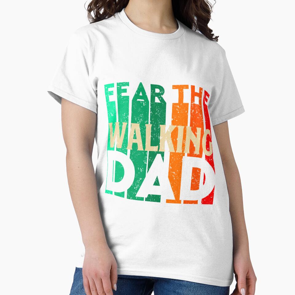 Fear The Walking Dad. Design For Father’s Day by GraphicSphere