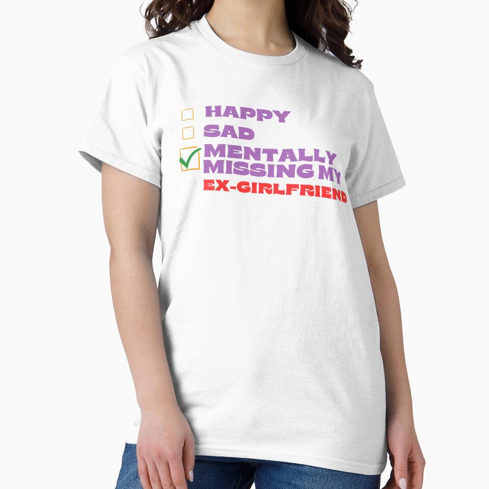 Mentally Missing My Ex-Girlfriend by Itsheartshop