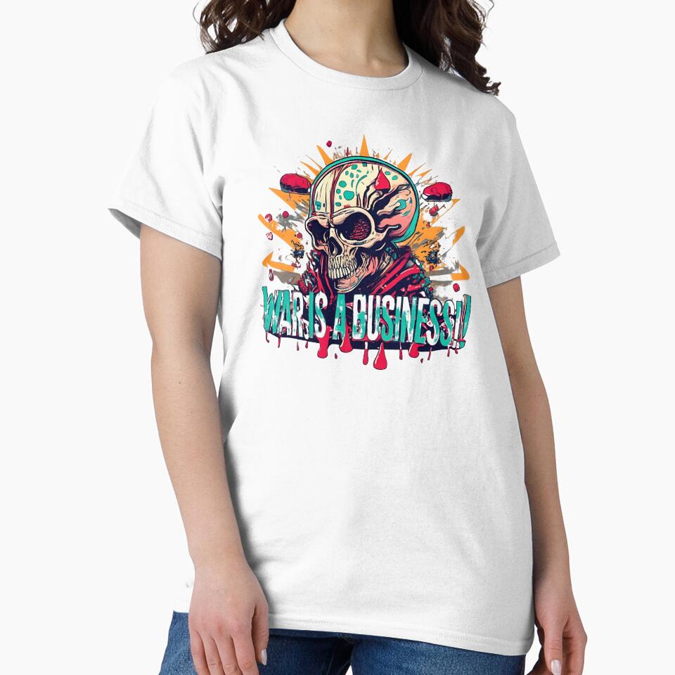 TEXT.Shirt:print_WAR IS A BUSINESS! by PixelPrisma