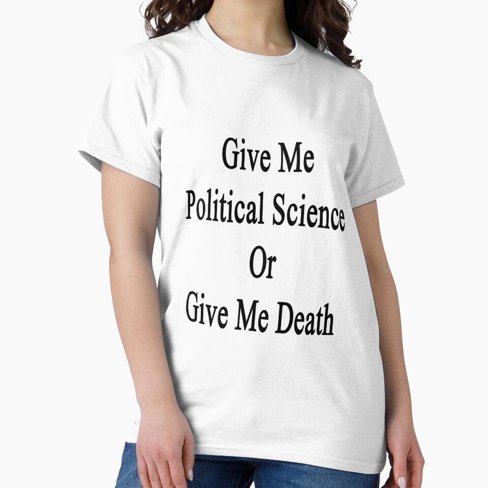 Give Me Political Science Or Give Me Death by supernova23