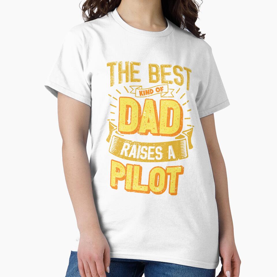 This Great Gifts For Dad From Daughter - The Best Kind Of Dad Raises a Pilot - Unique gift for him your Father or Husband by Orange Pieces