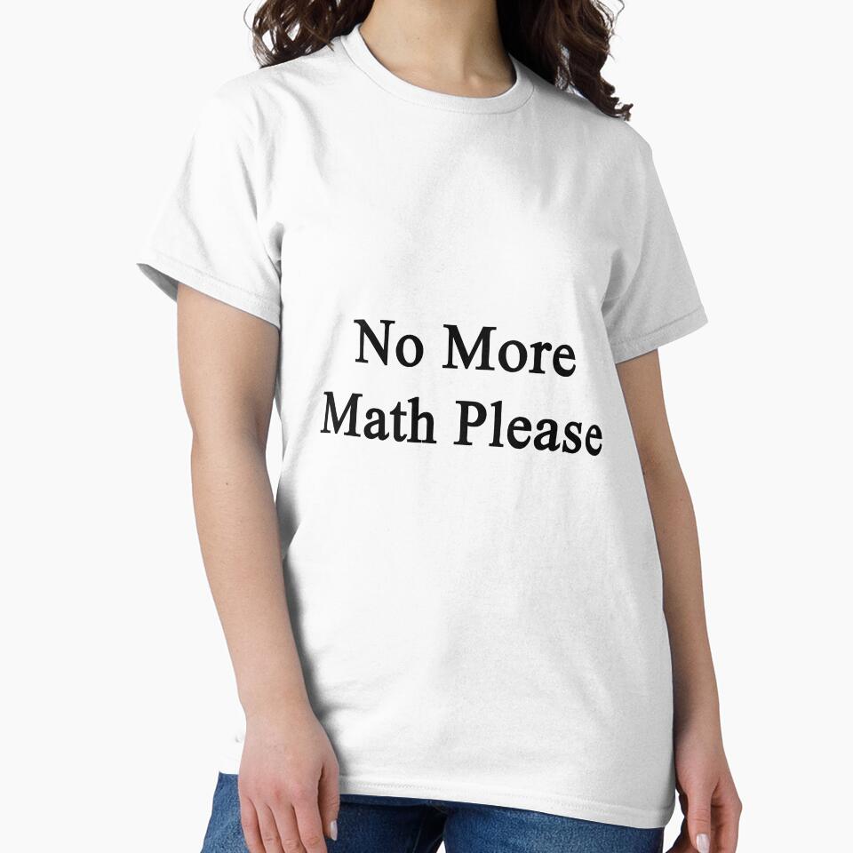 No More Math Please by supernova23