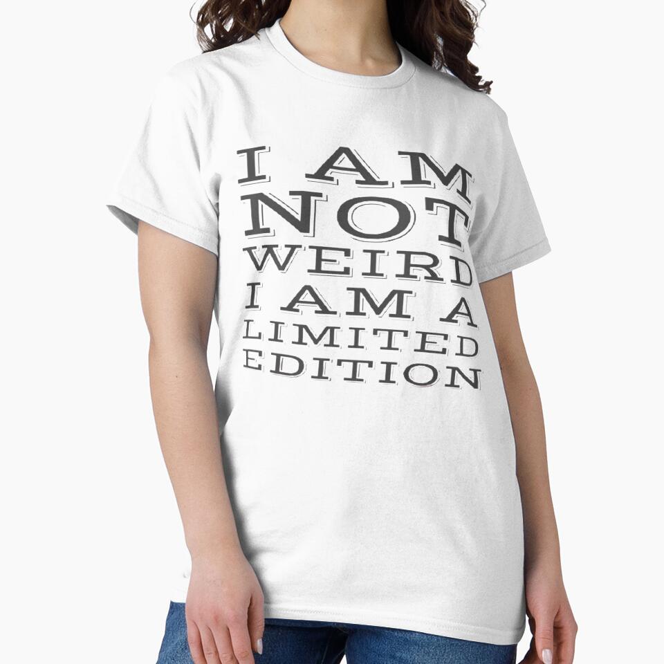 I'm not weird I'm a limited edition T-shirt by BestDesign87