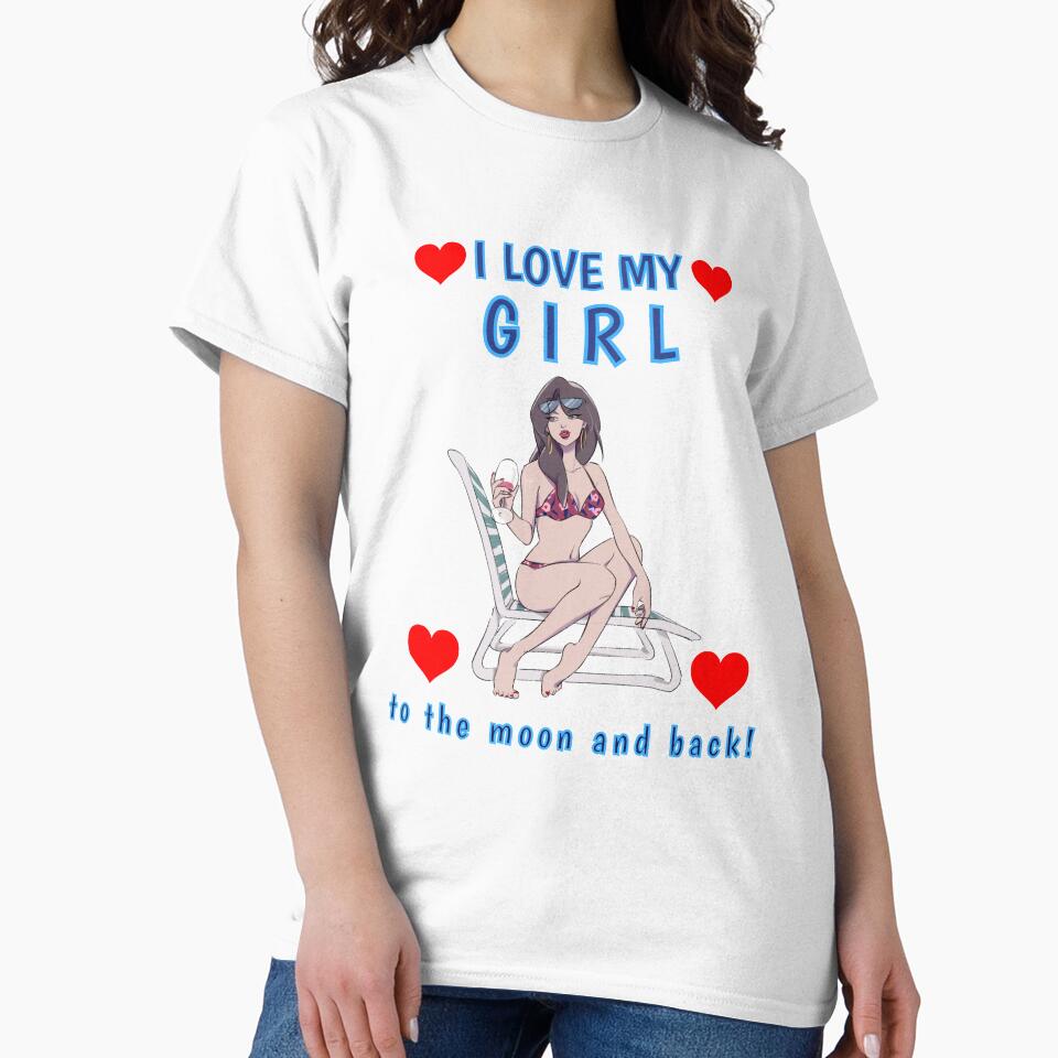 I Love my Girl to the Moon and Back GF Girlfriend Couples Sexy Hot Woman by tengamerx