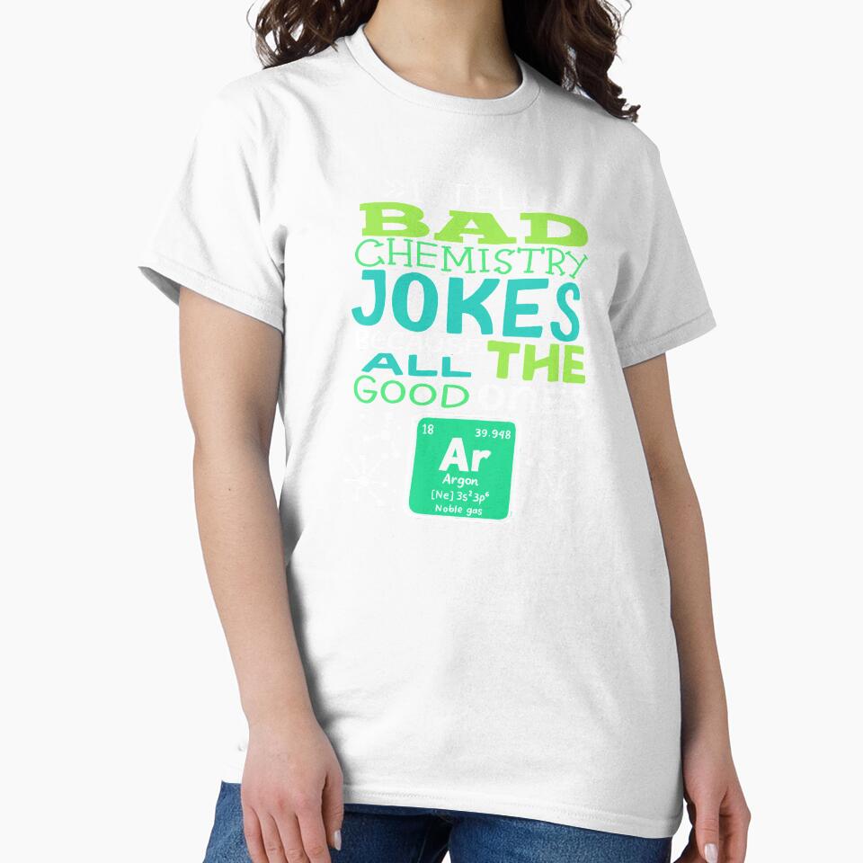 Because All The Good Ones Argon Chemistry Chemist by haselshirt