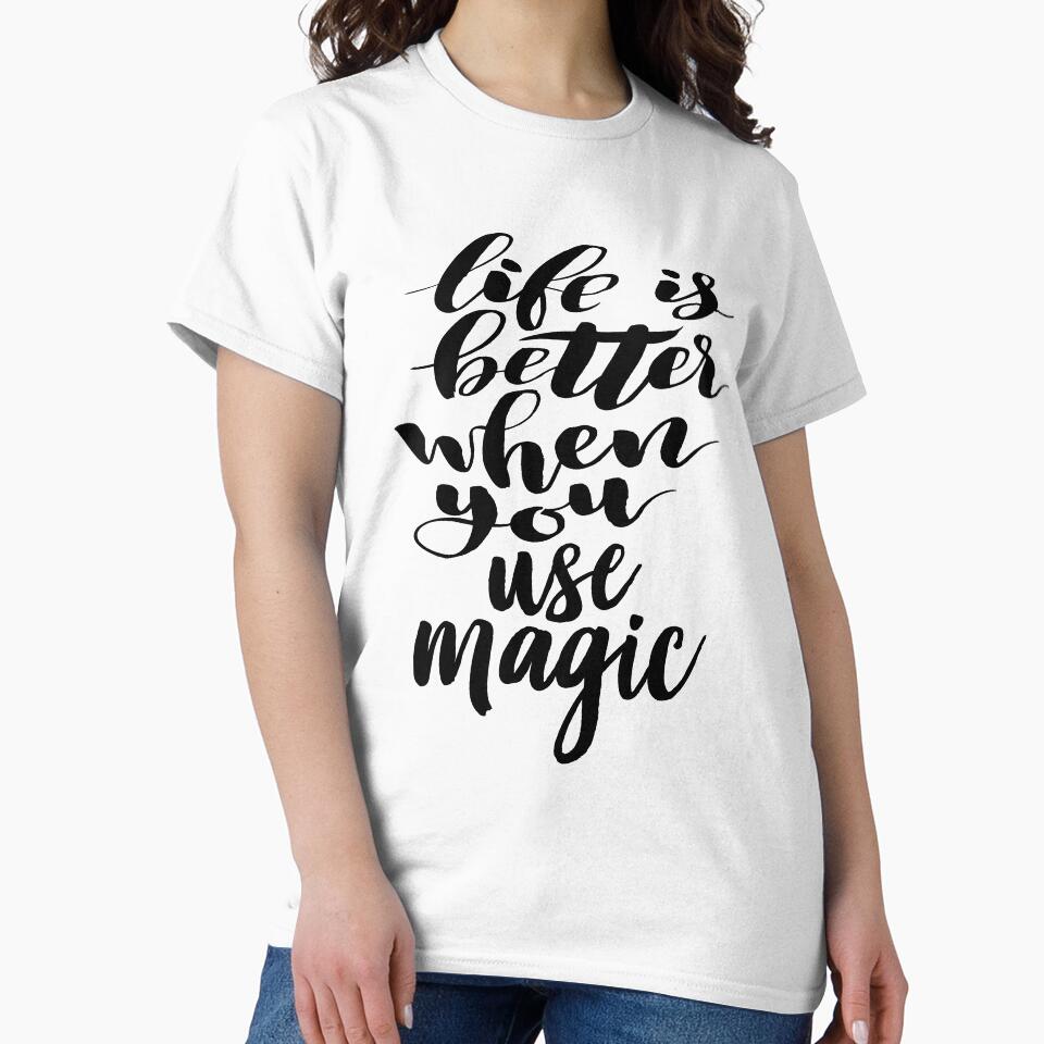 Life is Better When Use Magic I am a Magician. Love the Magic! by ProjectX23