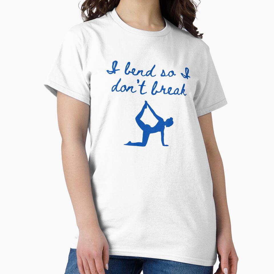 I bend so I don't break yoga by Roseanne's Legacy Tees