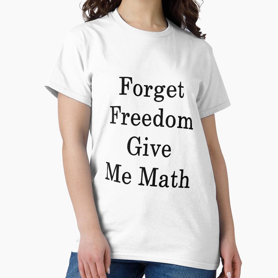 Forget Freedom Give Me Math by supernova23