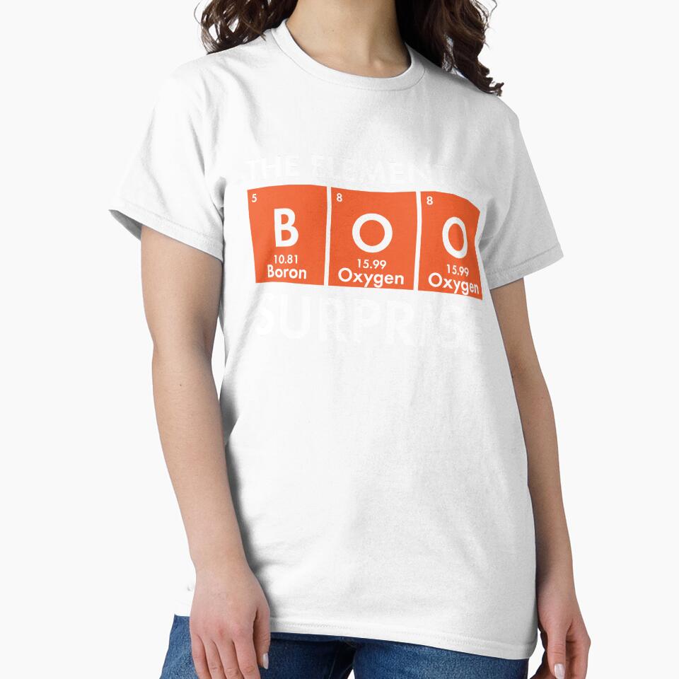 BOO! The Element of Surprise: Funny Chemistry Shirts by Teemaniac