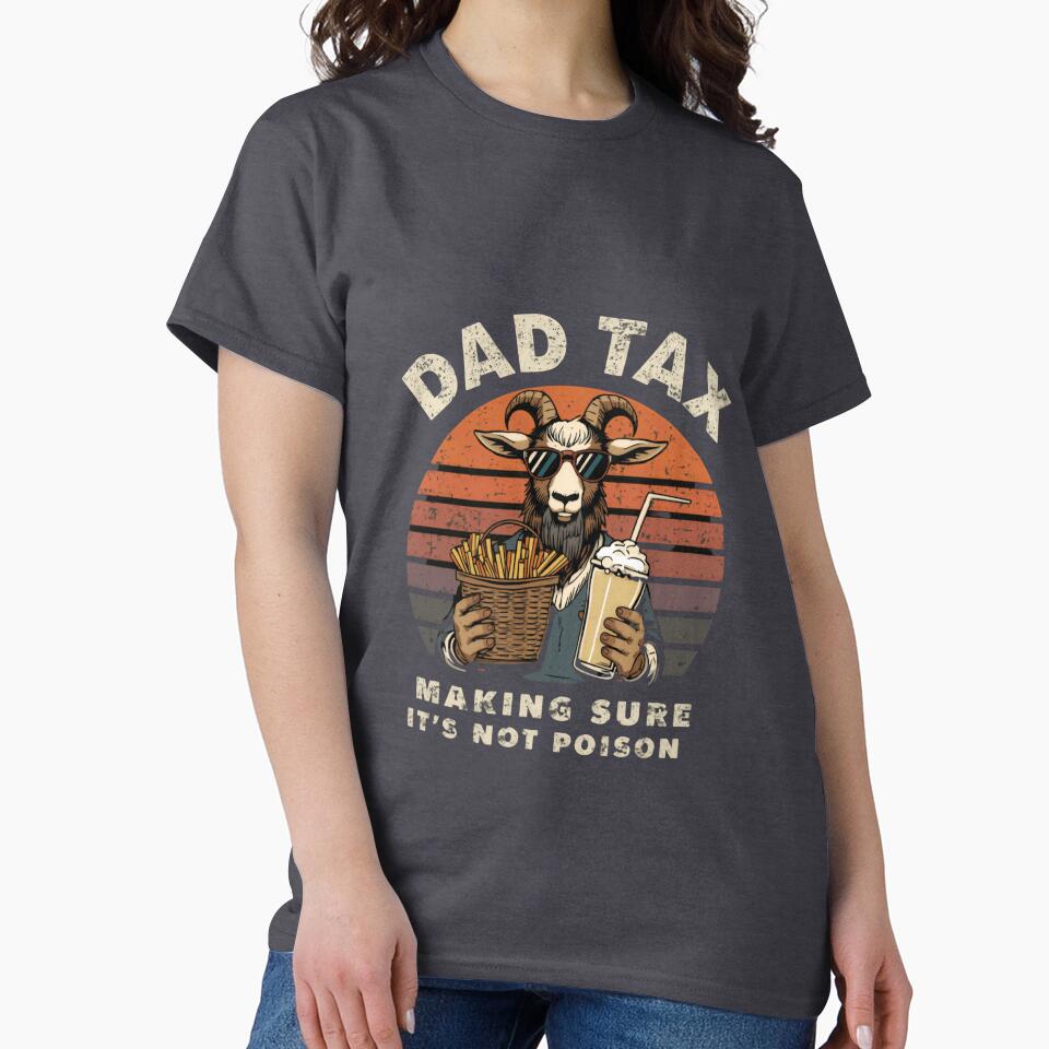 Dad Tax Making Sure It's Not Poison Funny Fatherhood Gift For Dad by JonesFlora2025