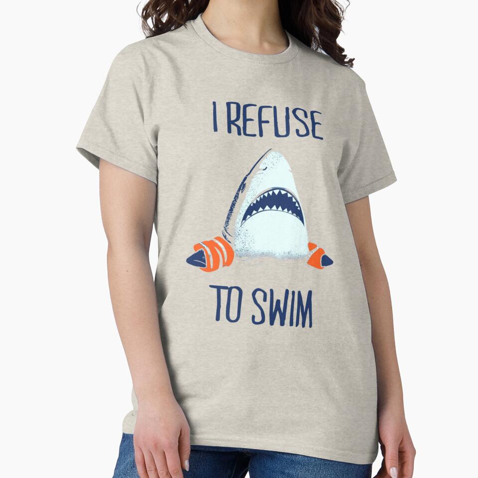 I Refuse to Swim – Funny Grumpy Shark Vintage Graphic T-Shirts by HomeFarShop
