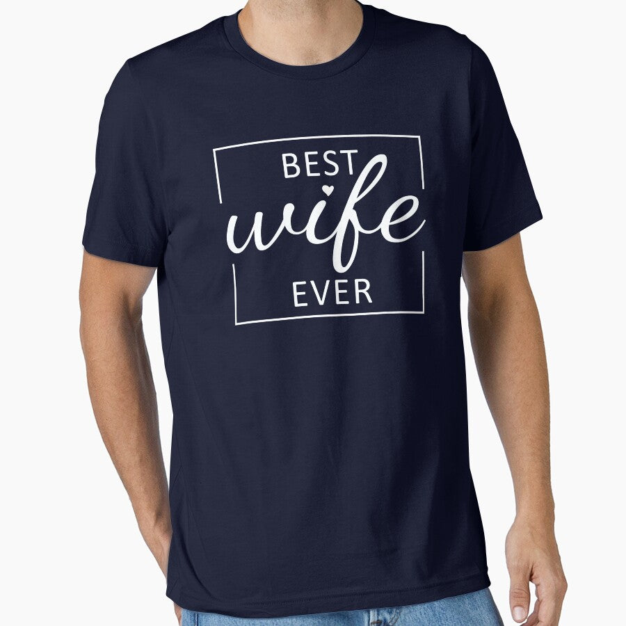 Best Wife Ever - Romantic gift for wife in Valentine's day by maxarus