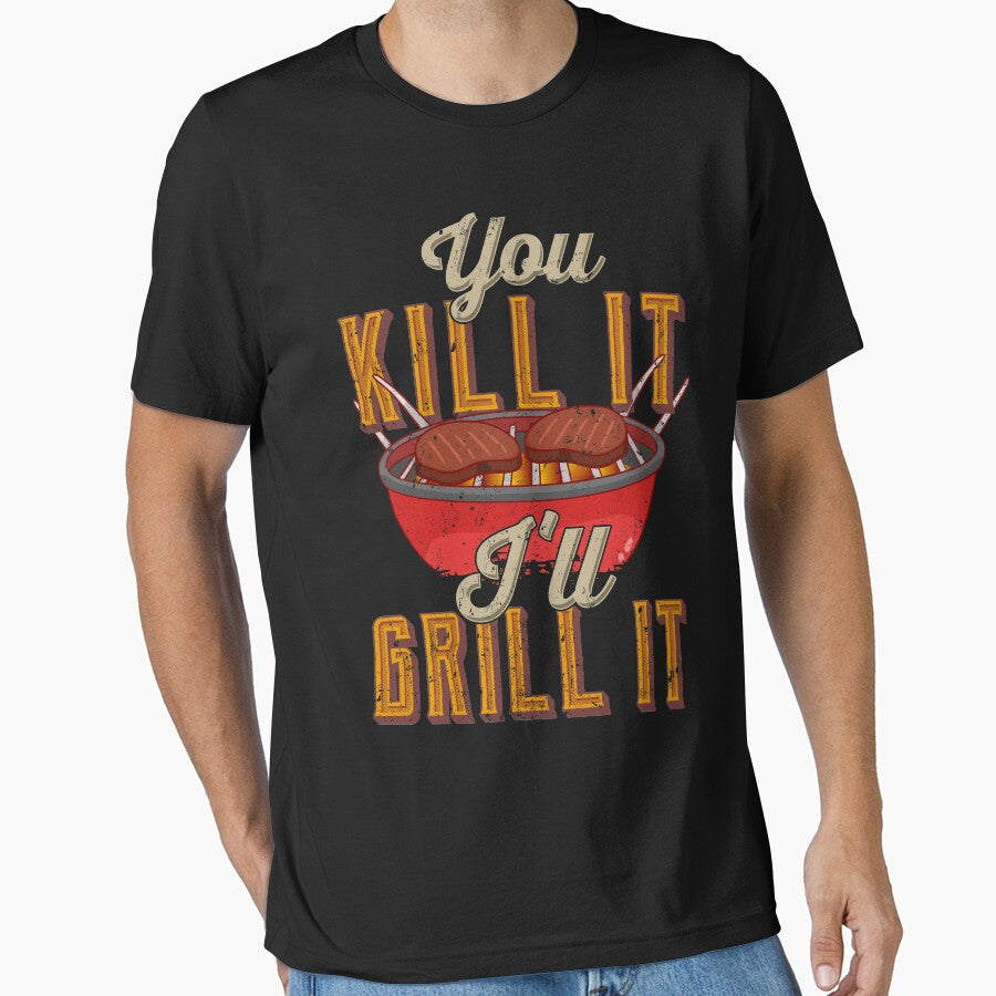 You Kill It I'll Grill It by kdynak