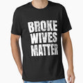 Broke Wives Matter Funny Gift For Wife by Kiwi-Tienda2017