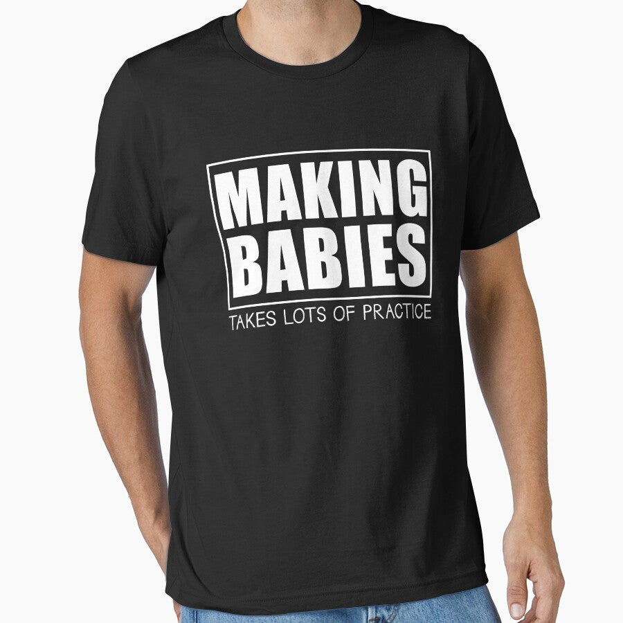 Making Babies T shirt by Mill8ion