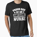 Proud Dad Of An Awesome Nurse T Shirt, Gift For Nurse's Dad by Leevinstee