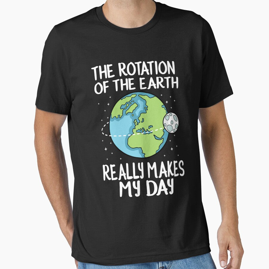 Rotation of the Earth Makes My Day Funny by nvuot24