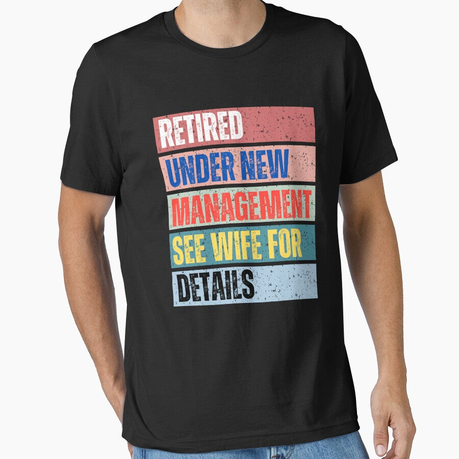 Retired under new management see wife fore details graphic design by Openspace2020