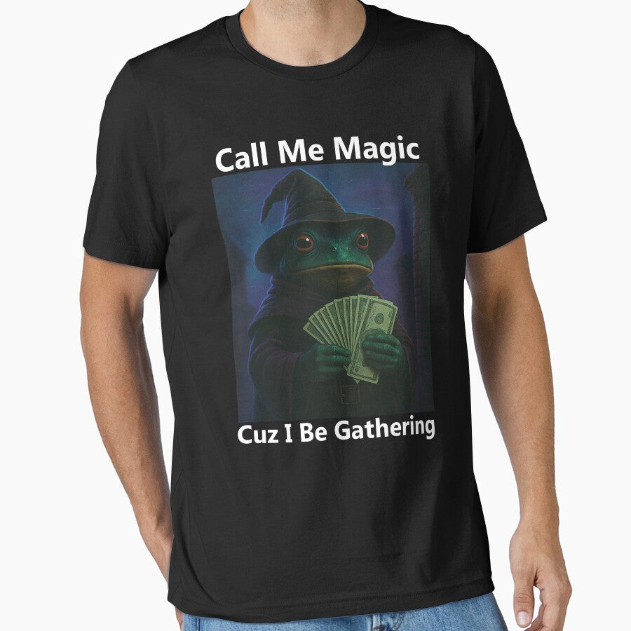 Frog Call Me Magic Cuz I Be Gathering | Funny Frog T-Shirt | Funny Wizard Gamer Gift Sweatshirt, Meme Shirt, Unisex Vintage by Rosqzz