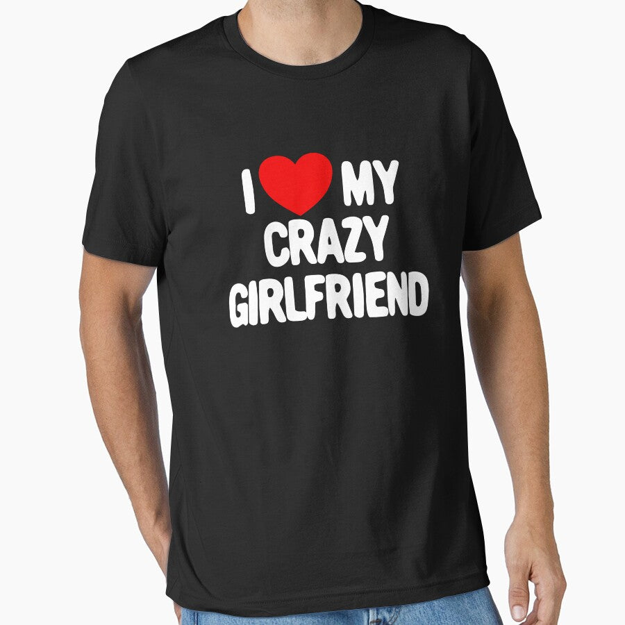 I Love My Crazy Girlfriend Heart Love My Crazy Girlfriend Gear by DynamicDesign
