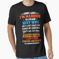 SORRY LADIES I'M MARRIED TO A FREAKIN SEXY WIFE SHE'S BIT CRAZY AND SCARES by sayedul987034