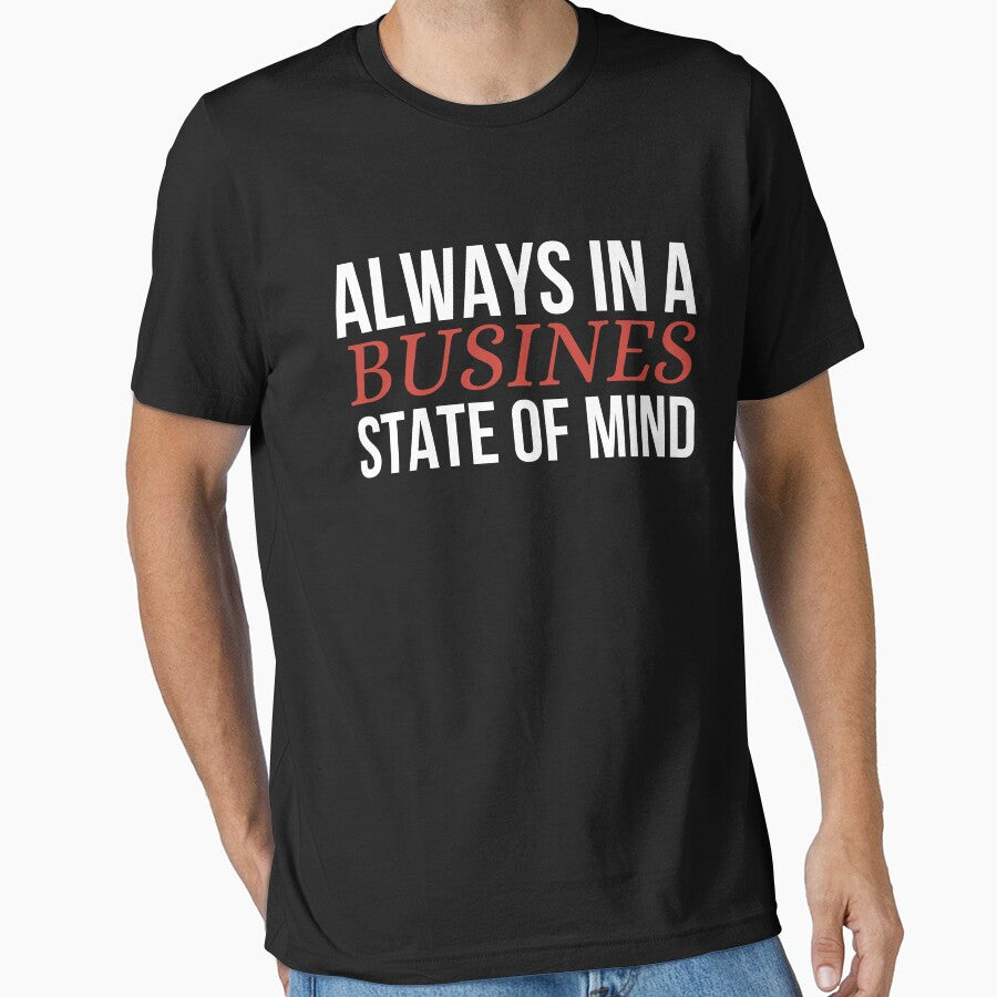 Always in a business state of mind by Shambusiness