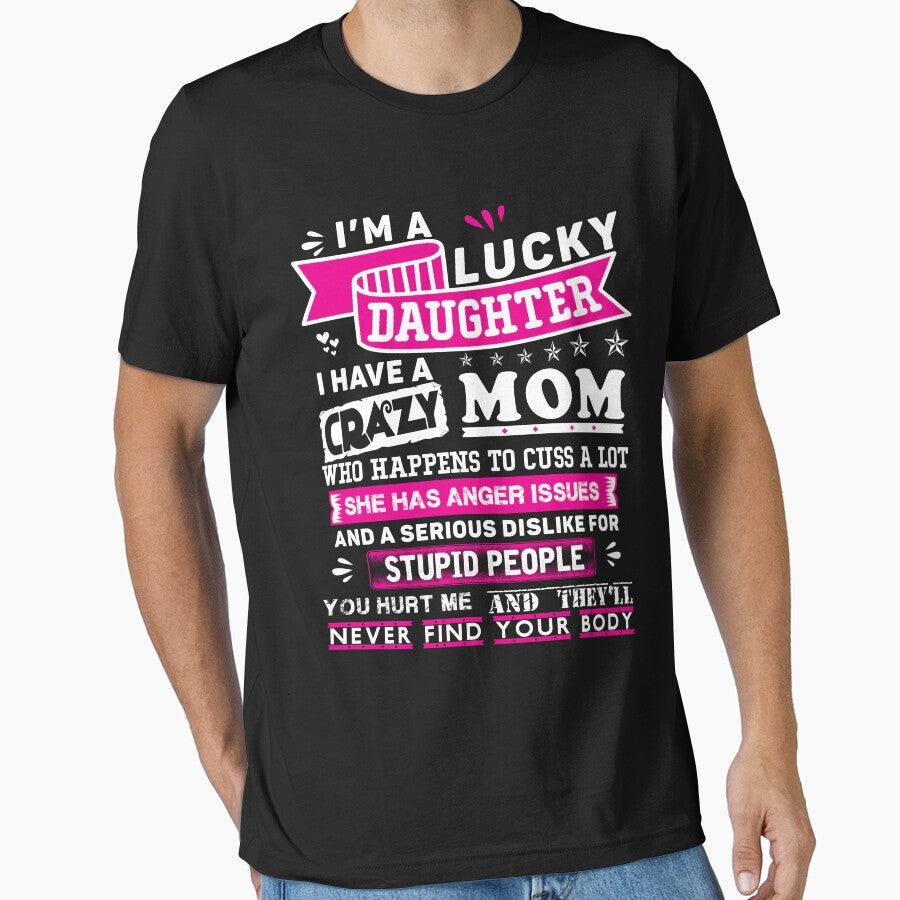 I'm Lucky Daughter Of Crazy Mom Funny Gift For Daughter From Mother, Gift For StepDaughter  from StepMom by IonelHm