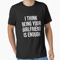 I Think Being Your Girlfriend is Gift Enough, anniversary, occasion by magicos1