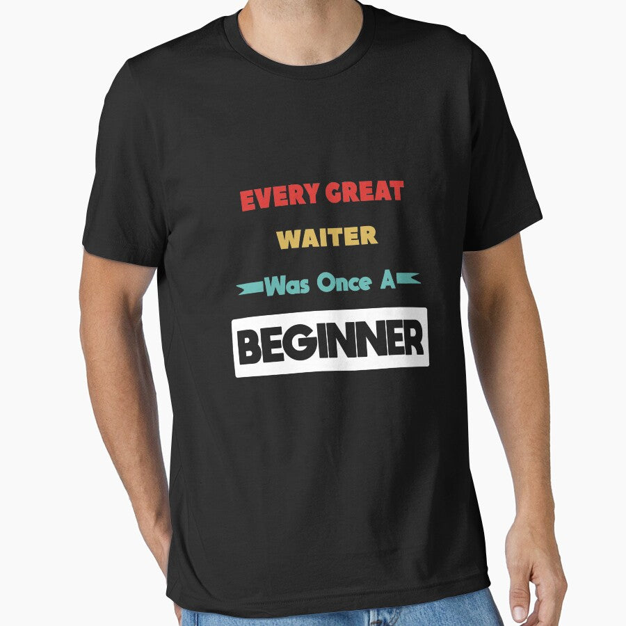 Every Great WAITER Was Once A Beginner by anass002