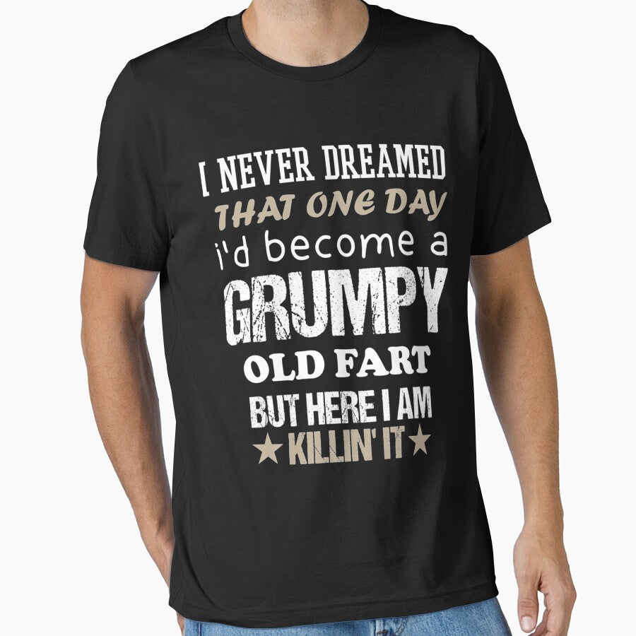 I Never Dreamed That One Day  I'd Become A Grumpy Old Fart by IFFOUR