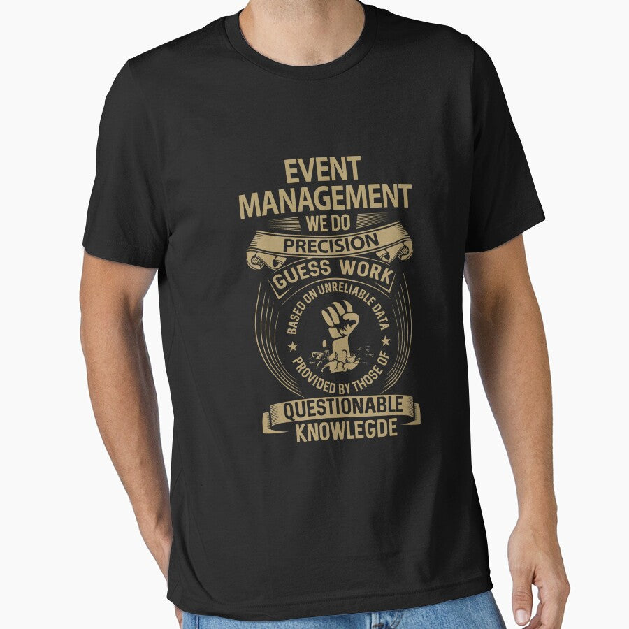 Event Management T Shirt - We Do Precision Job Gift Item Tee by paneczkopat