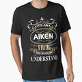 Aiken Name Shirt It's An Aiken Thing You Wouldn't Understand by AshToanTran