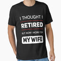 i thought i retired but now i  work for my wife by Aliarts97