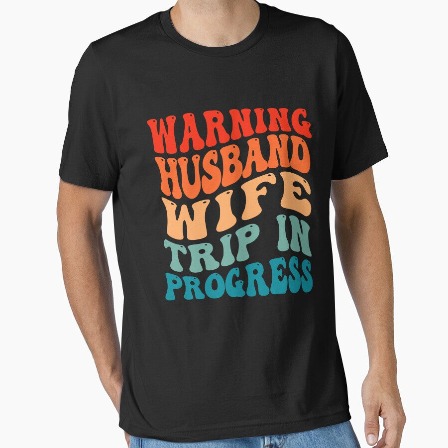 Warning Husband Wife Trip In Progress by OX-tright
