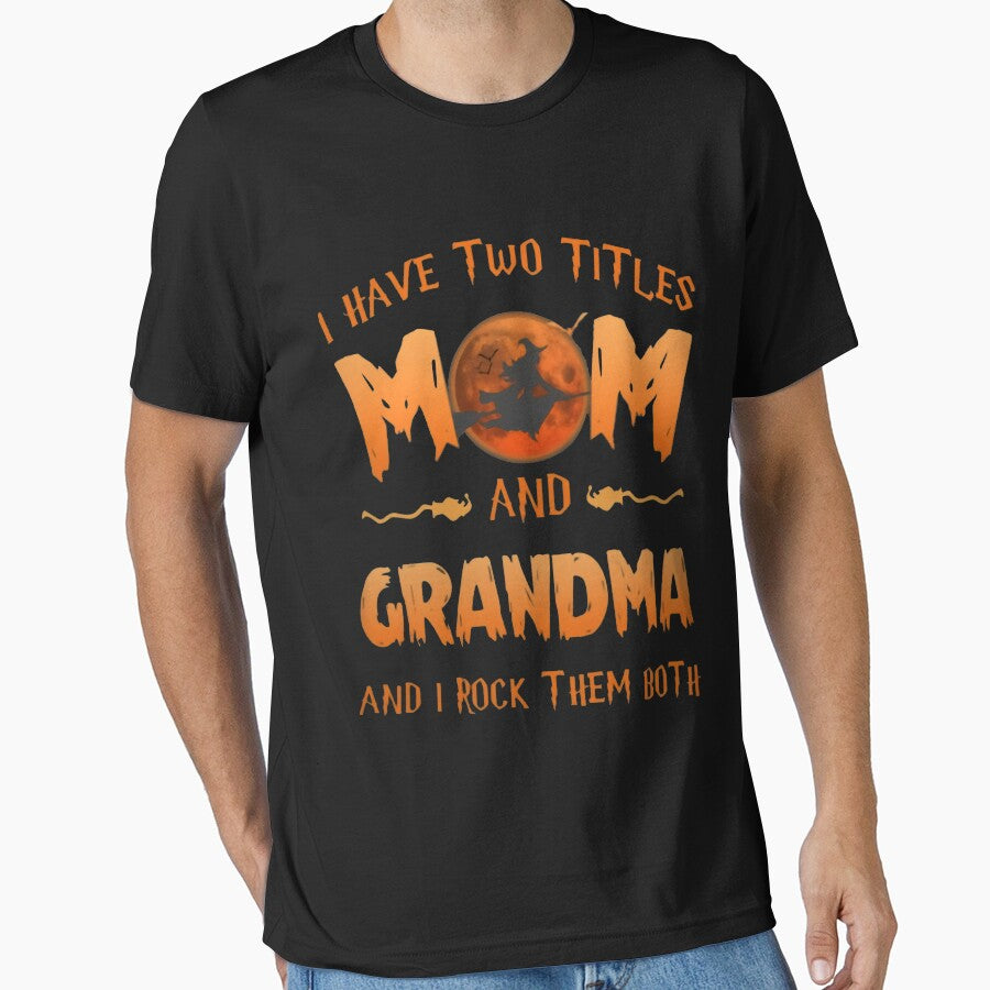 I Have Two Titles Mom And Grandma And I Rock Them Both - Halloween by KunNero