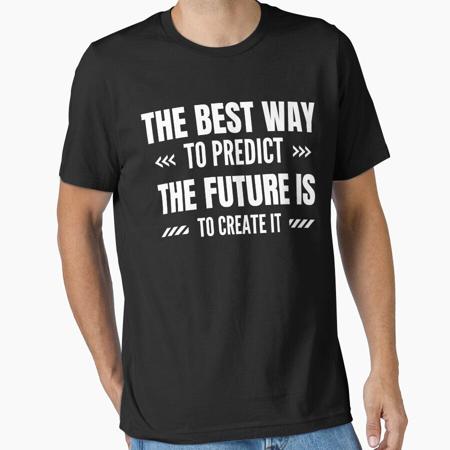 The best way to predict the future is to create it by Shambusiness