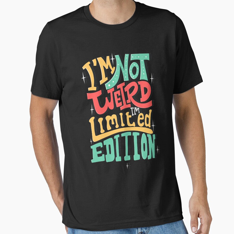 I'm Not Weird I'm Limited Edition by Nuqta