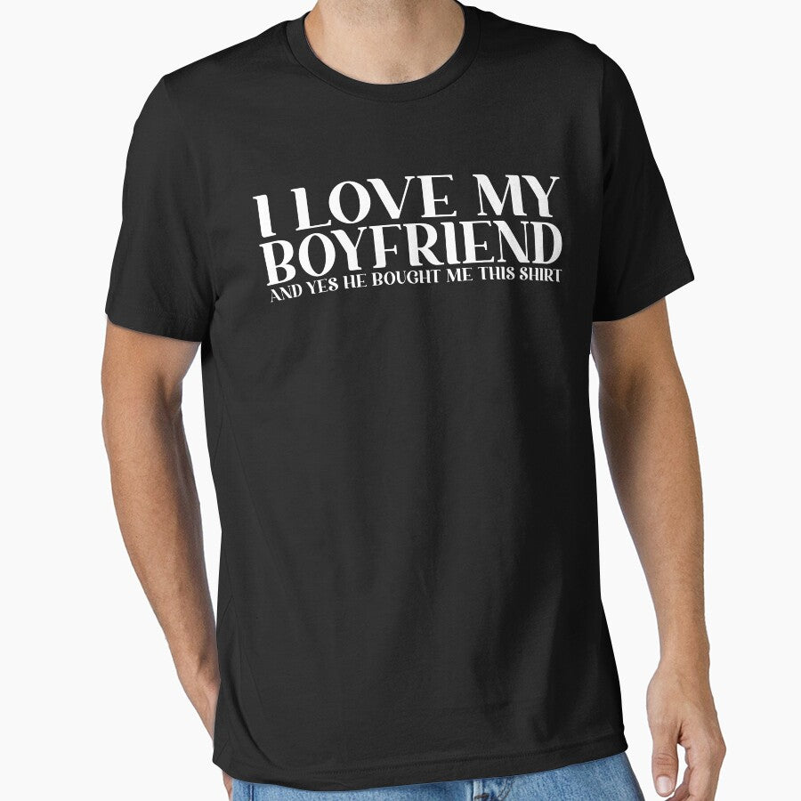 Retro I Love My Boyfriend and Yes He Bought Me This Shirt T-Shirt by Cooltees4u1