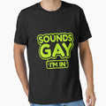 Sounds Gay I'm In by bennetthuskers