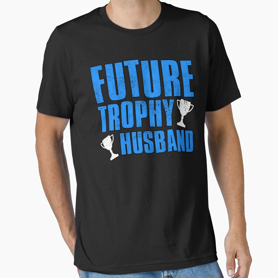 Future Trophy Husband by FNStuff