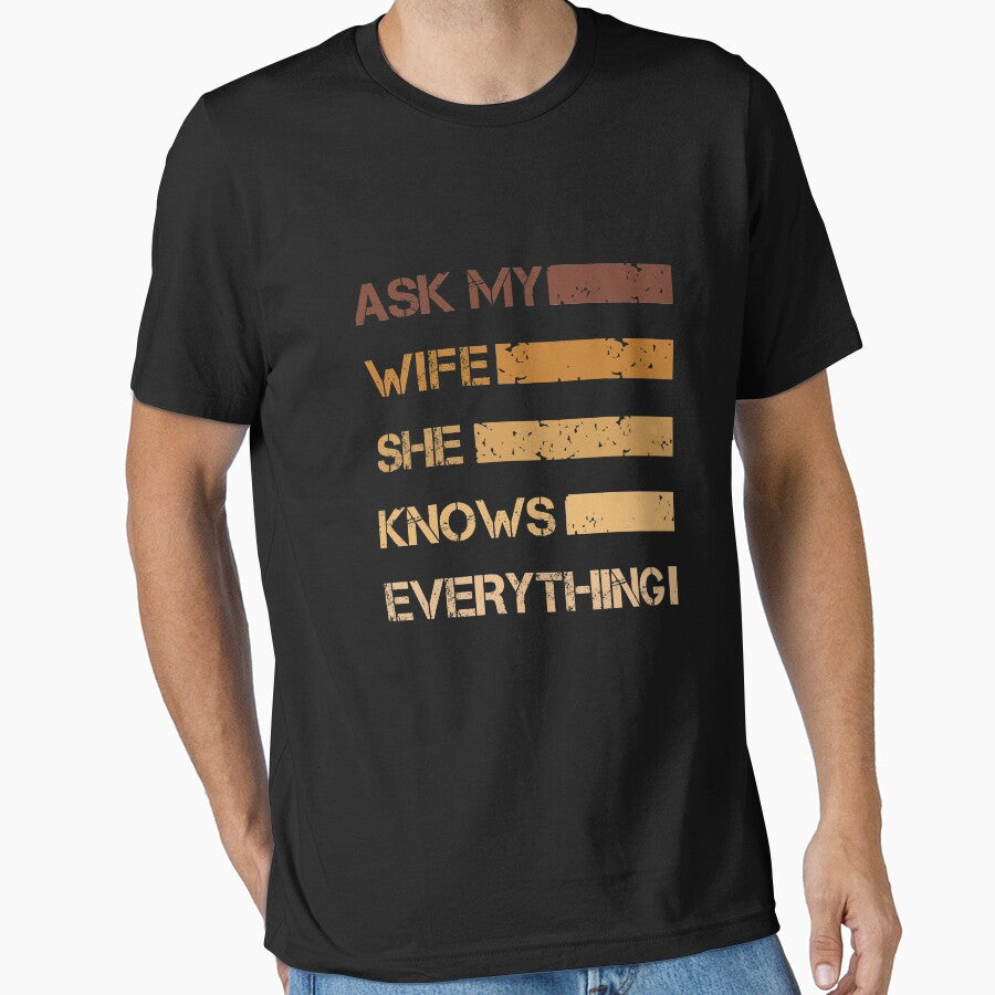 Vintage Ask My Wife She Knows Everything Funny Husband by issambak