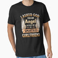 I Asked God For an Angel He Sent Me My Smartass Girlfriend by UniPrint4All