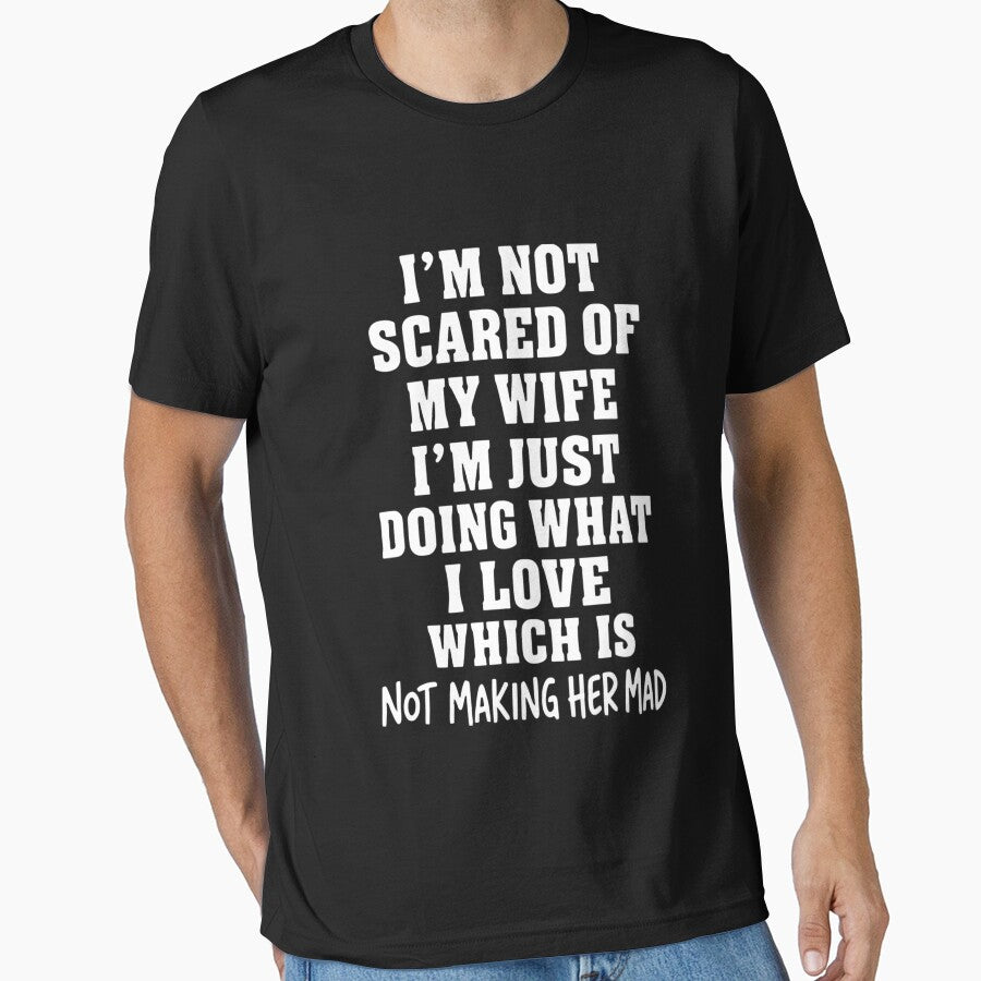 I’m Not Scared Of My Wife I’m Just Doing What I Love by LASTIQUE-dd