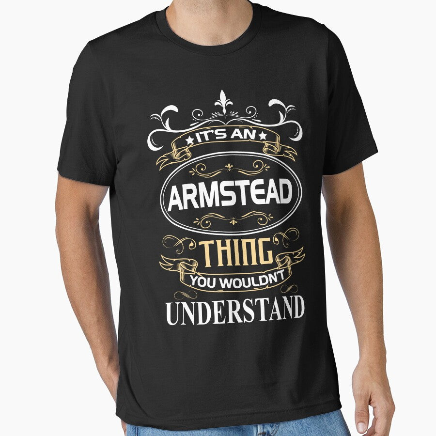 Armstead Name Shirt It's An Armstead Thing You Wouldn't Understand by AshToanTran