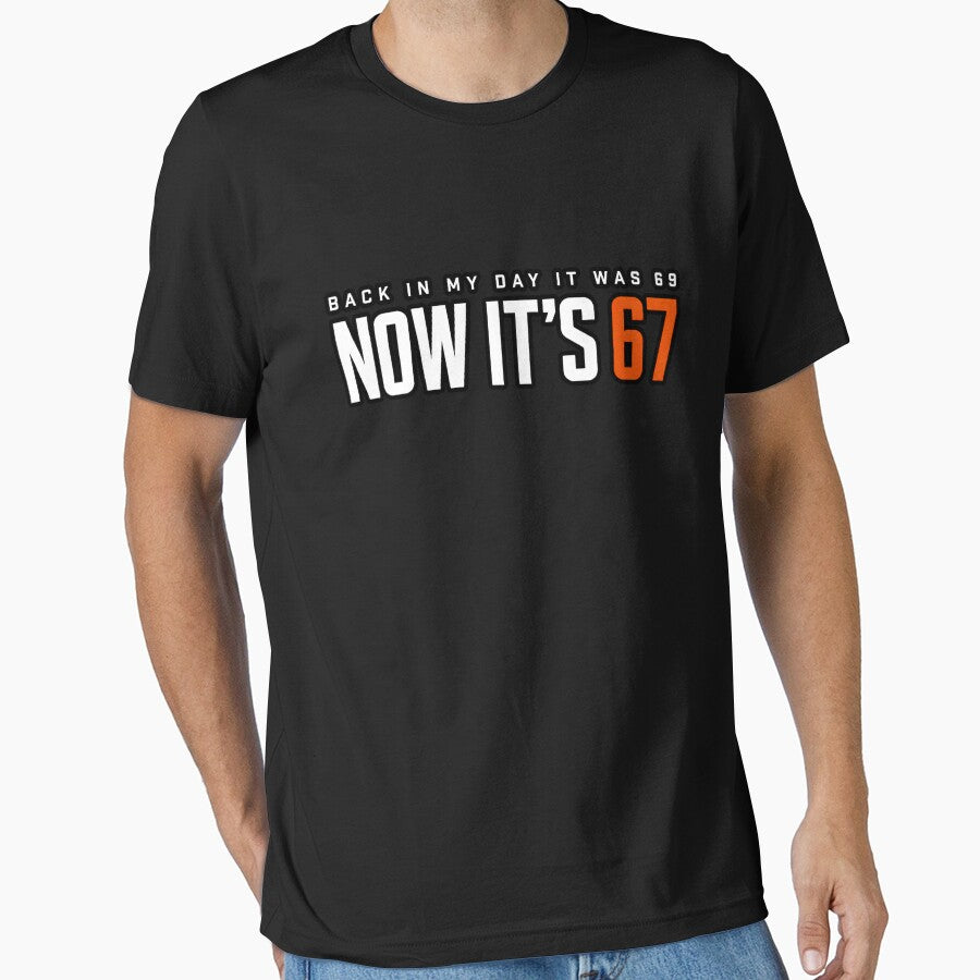 Back In My Day It Was 69 Now Its 67 Sport Style Typography by GibasVisuals