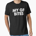 My GF Bites, Funny My Girlfriend Gag for Boyfriend by FarmOfCuties