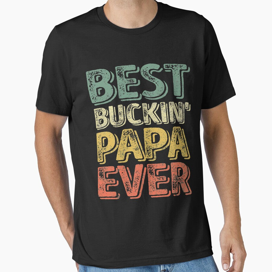 Best Buckin' Papa Ever Shirt Christmas Gift Father's Day by KuznecovaDesign