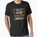 Eat sleep math repeat - math lover by Captain Mood
