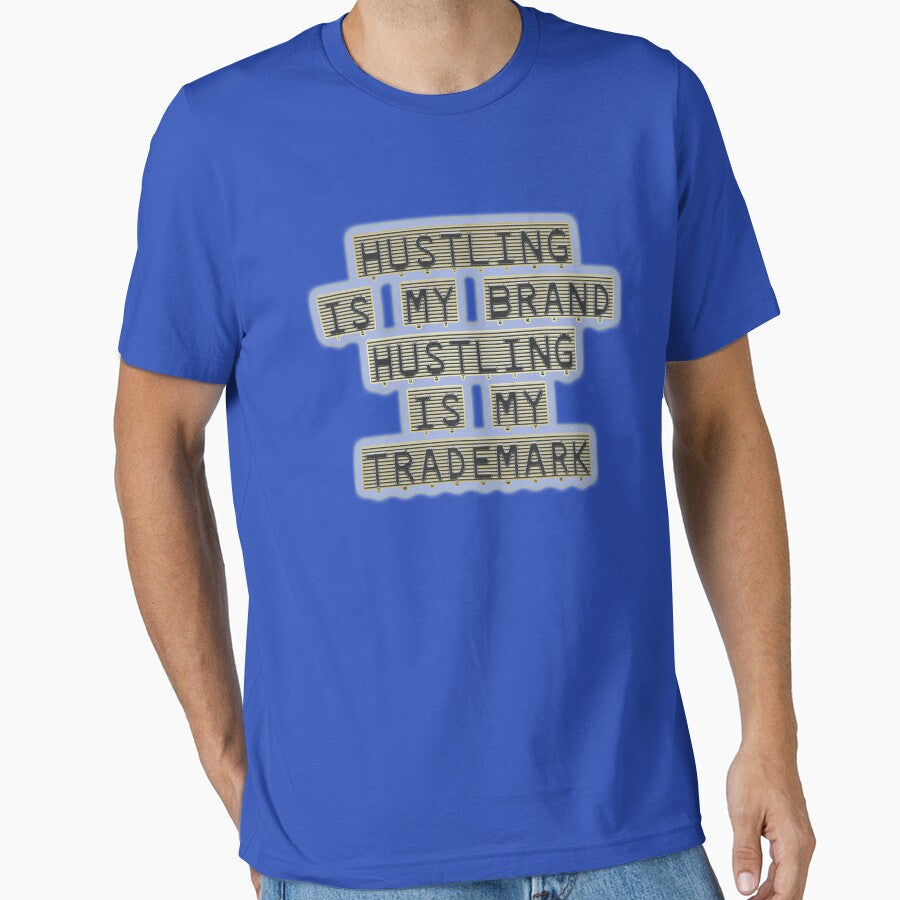 Hustling is my brand Hustling is my trademark 01 by Code03. Cool t shirt designs. by Code03
