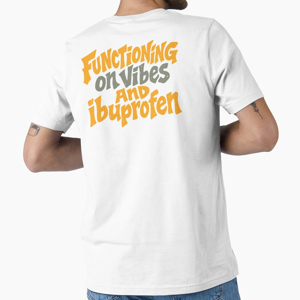 Functioning On Vibes And Ibuprofen Funny Festival Shirt Rave Humor Concert Outfit Party Tee by Tattee